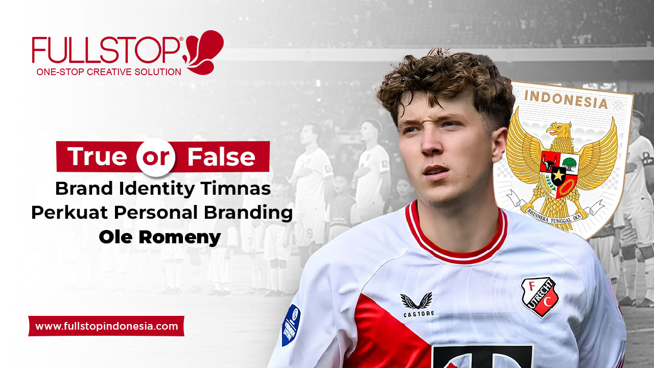 True or False? Brand Identity Timnas Perkuat Personal Branding Ole Romeny 